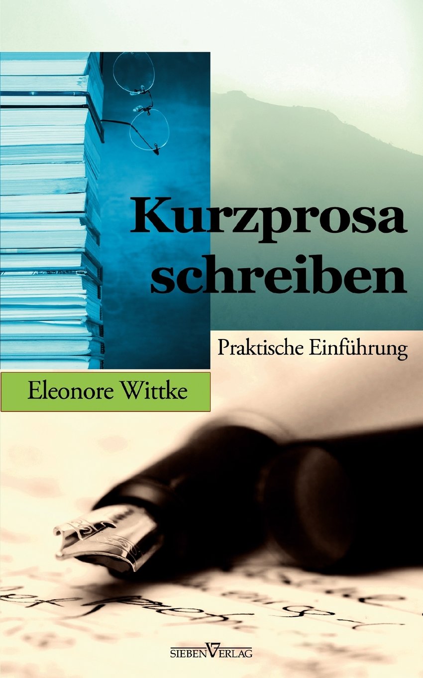 Kurzprosa schreiben: Praktische Einführung Contemporary literature