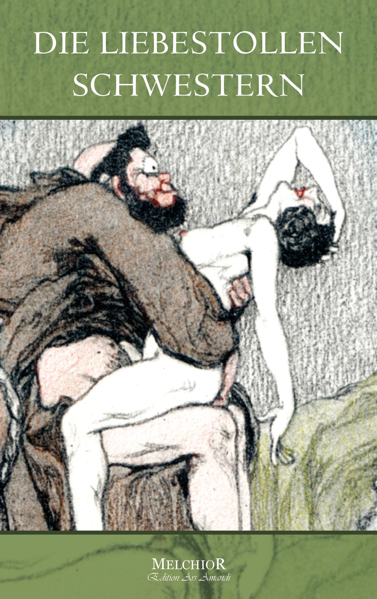 Die liebestollen Schwestern Edition ars amandi Books