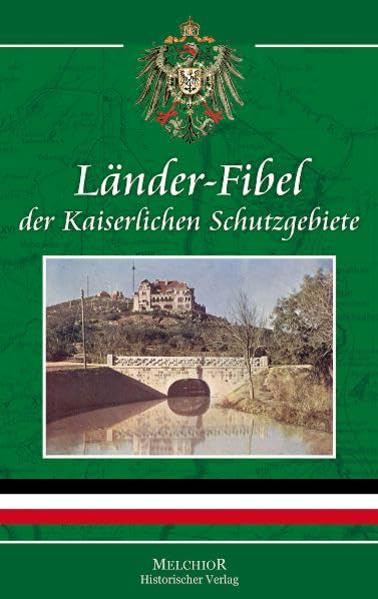 Länder-Fibel der Kaiserlichen Schutzgebiete Politics & History