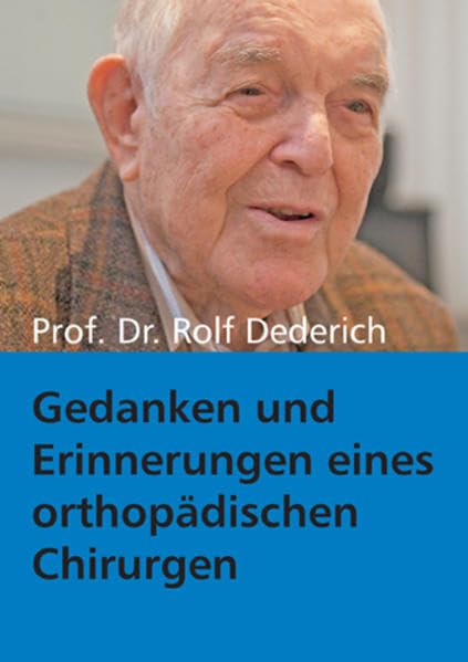 Gedanken und Erinnerungen eines orthopädischen Chirurgen Contemporary literature