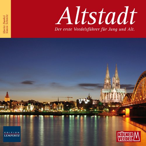 Altstadt: Der erste Veedelsführer für Jung und Alt Leisure, Home & Garden