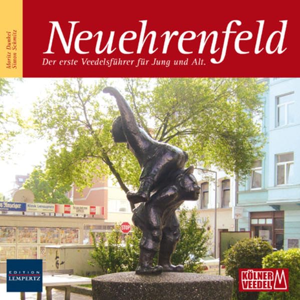 Neuehrenfeld: Der erste Veedelsführer für Jung und Alt Leisure, Home & Garden