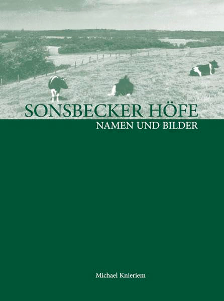 Sonsbecker Höfe: Namen und Bilder Politics & History