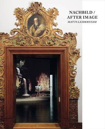 Matts Leiderstam - Nachbild / After Image Film, Art & Culture