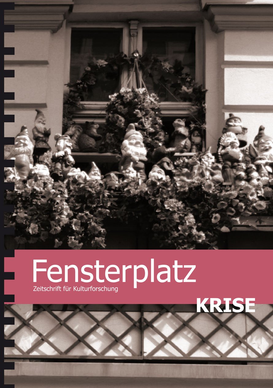 Krise: kulturwissenschaftliche Perspektiven (Fensterplatz / Zeitschrift für Kulturforschung) - Hompesch, Laura book