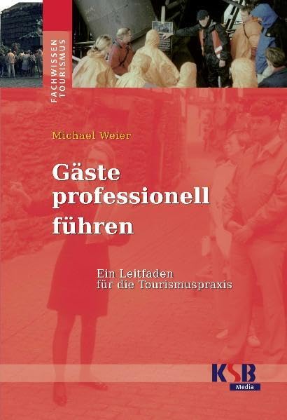 Gäste professionell führen: Ein Leitfaden für die Tourismuspraxis book