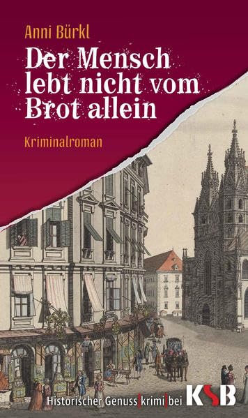Der Mensch lebt nicht vom Brot allein: Kriminalroman Historical Fiction