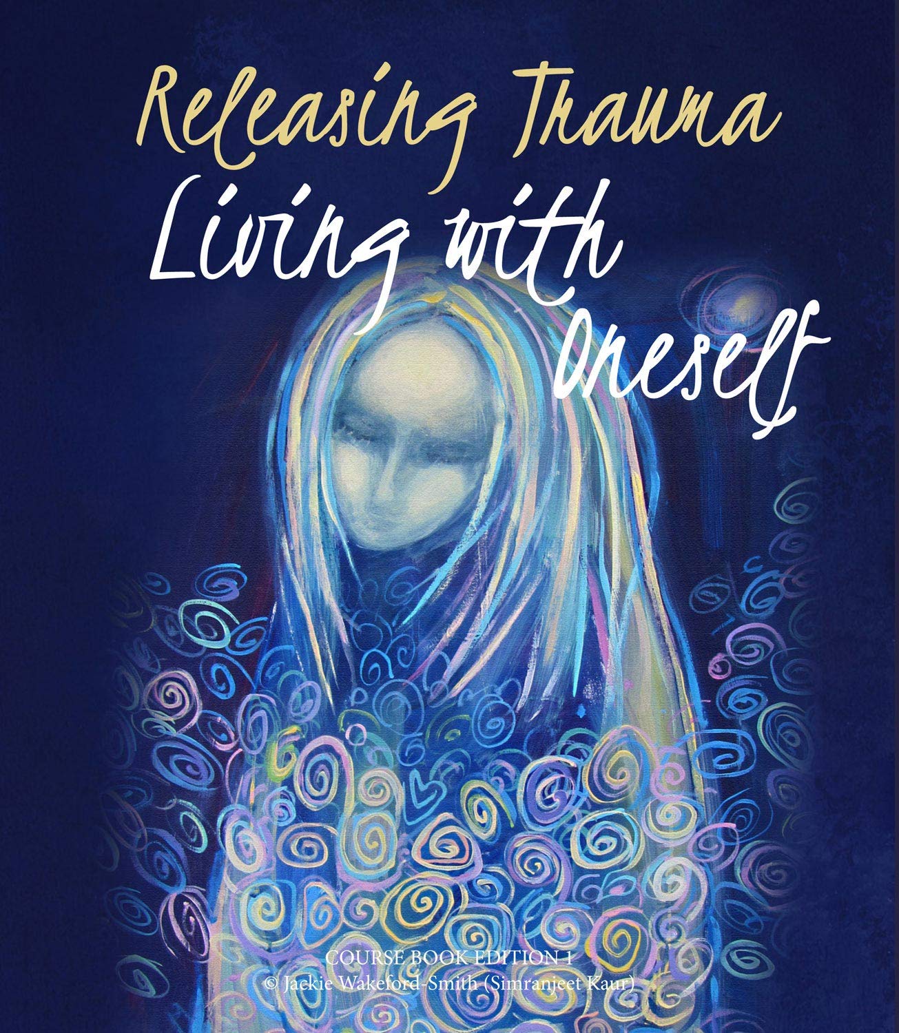 Releasing Trauma - Living with Oneself Medicine
