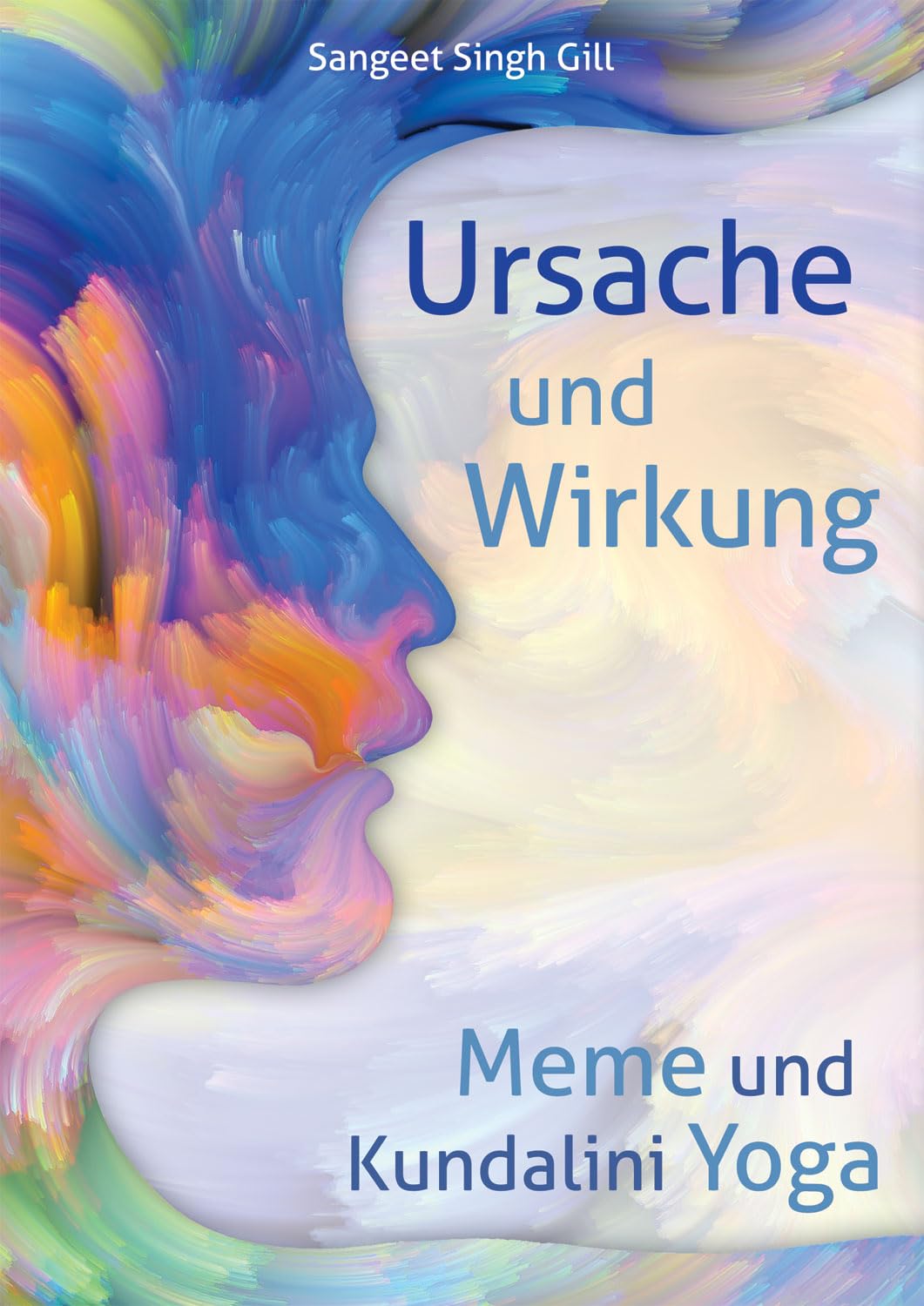 Ursache und Wirkung - Meme und Kundalini Yoga: Heilung durch Selbstwahrnehmung Health, Nutrition & Fitness