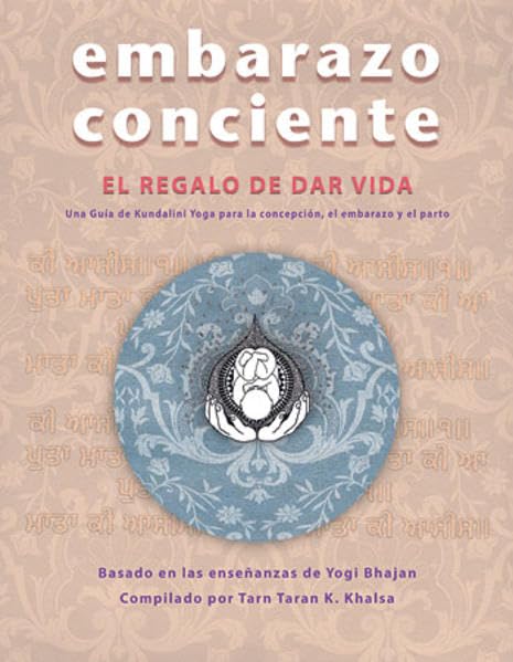 Embarazo Conciente LIBRO (Conscious Pregnancy SPANISH, Vol.1 : Textbuch): Original Titel lautet: Conscious Pregnancy; Gift of Giving Life Leisure, Home & Garden