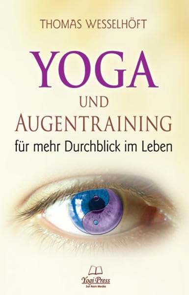 Yoga und Augentraining: Mehr Durchblick im Leben. Medicine