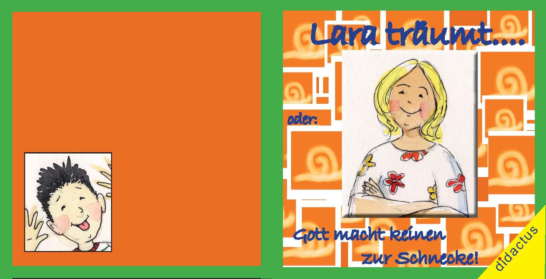 Lara träumt - oder: Gott macht keinen zur Schnecke Children's books