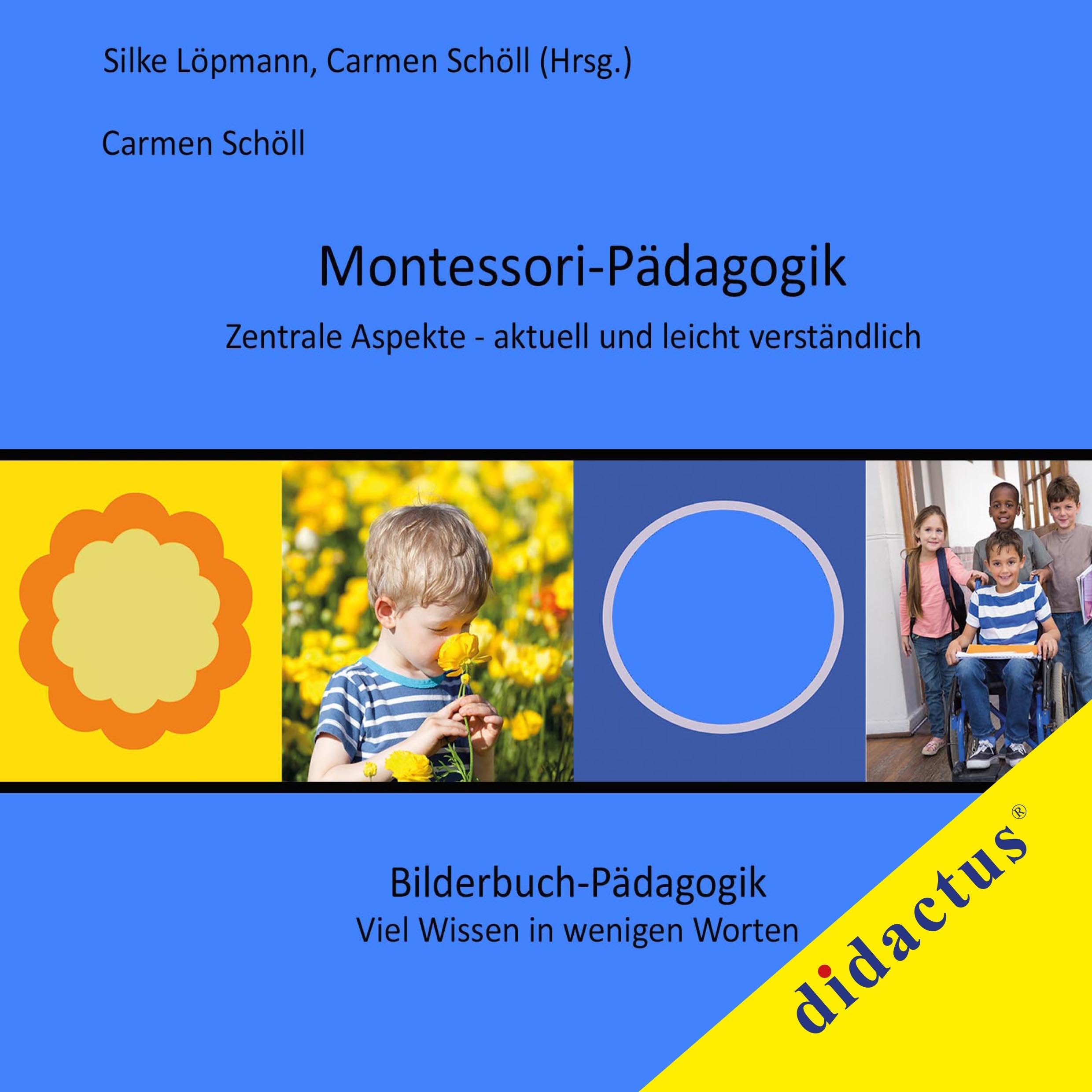Montessori-Pädagogik. Zentrale Aspekte - aktuell und leicht verständlich book