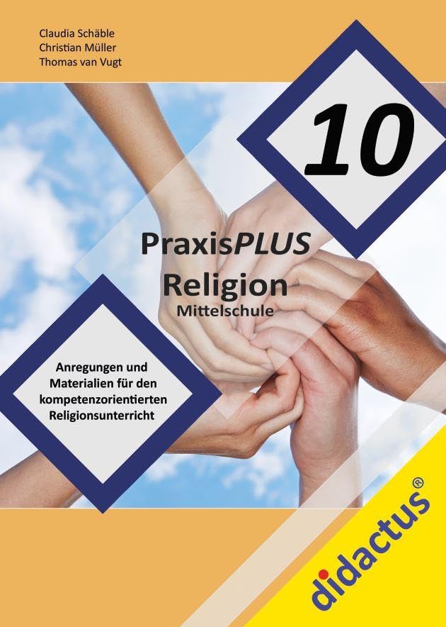 PraxisPLUS Religion 10 für die Mittelschule: Religionplus Jgst. 10 (PraxisPLUS Religion: Anregungen und Materialien für den kompetenzorientierten Religionsunterricht an Mittelschulen) Study Guides