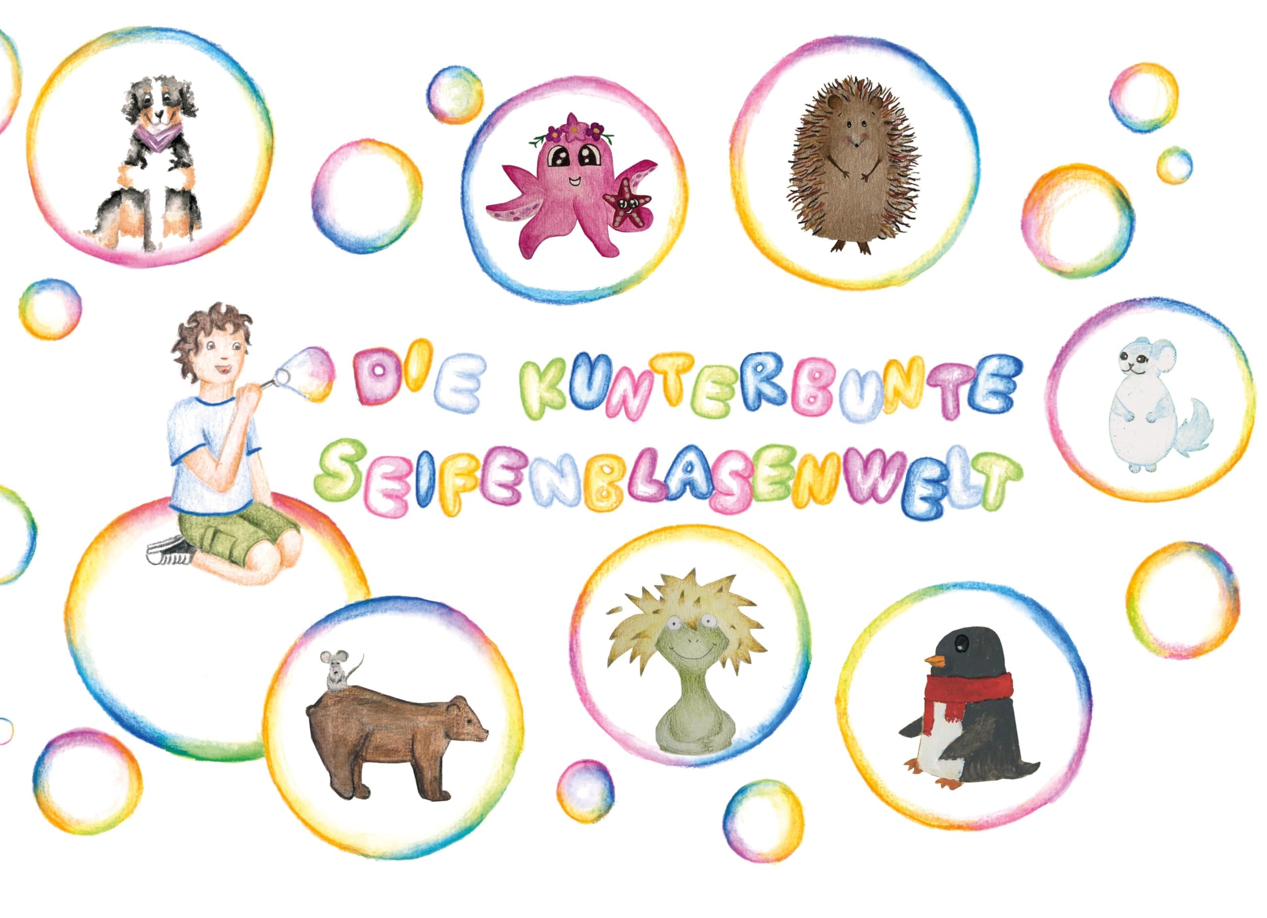 Die Kunterbunte Seifenblasenwelt: Bilderbuch-Vorlesegeschichten Children's books