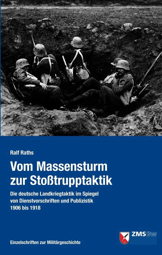 Vom Massensturm zur Stoßtrupptaktik Politics & History