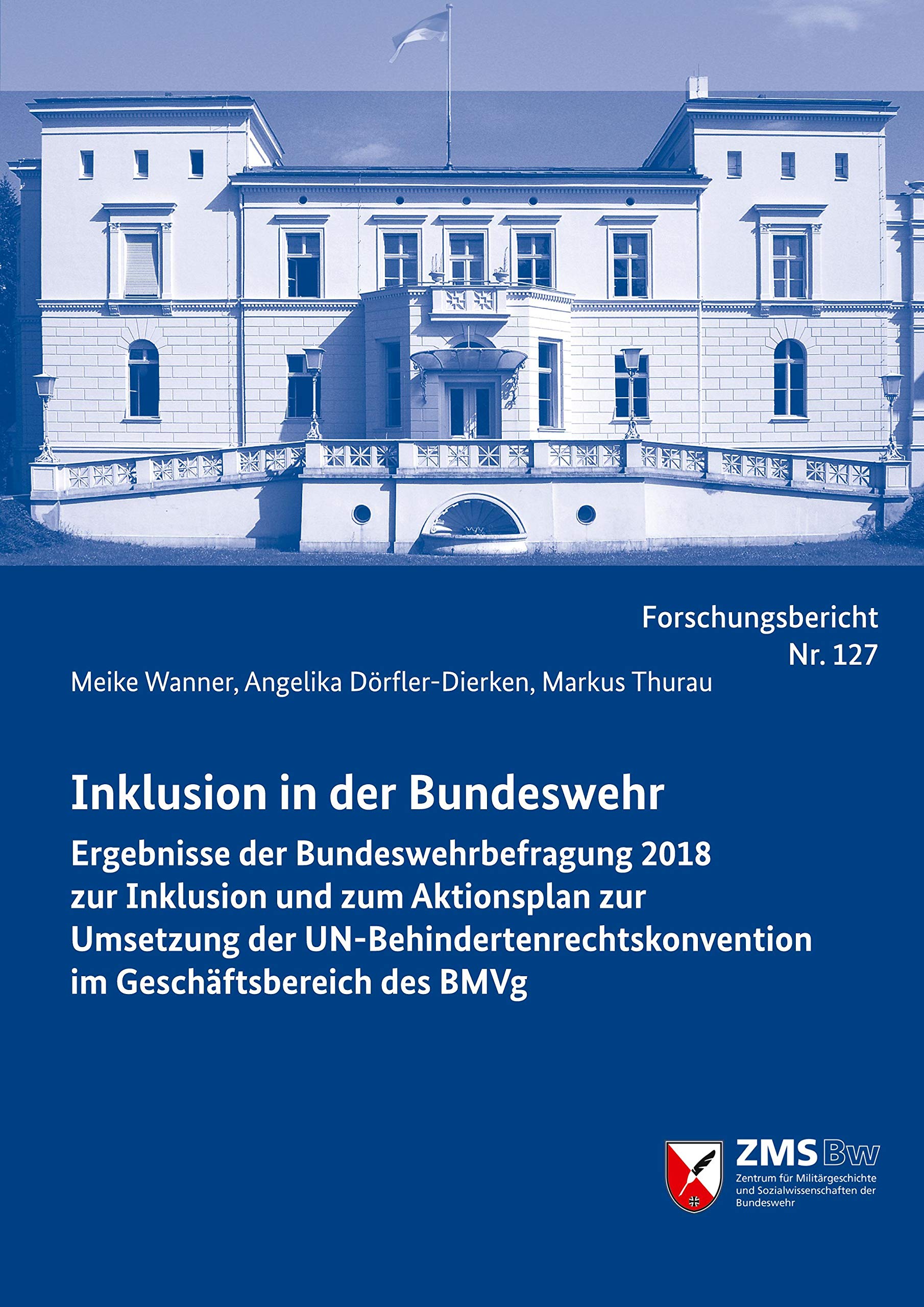 Inklusion in der Bundeswehr: Ergebnisse der Bundeswehrbefragung 2018 zur Inklusion und zum Aktionsplan zur Umsetzung der UN-Behindertenrechtskonvention im Geschäftsbereich des BMVg Law