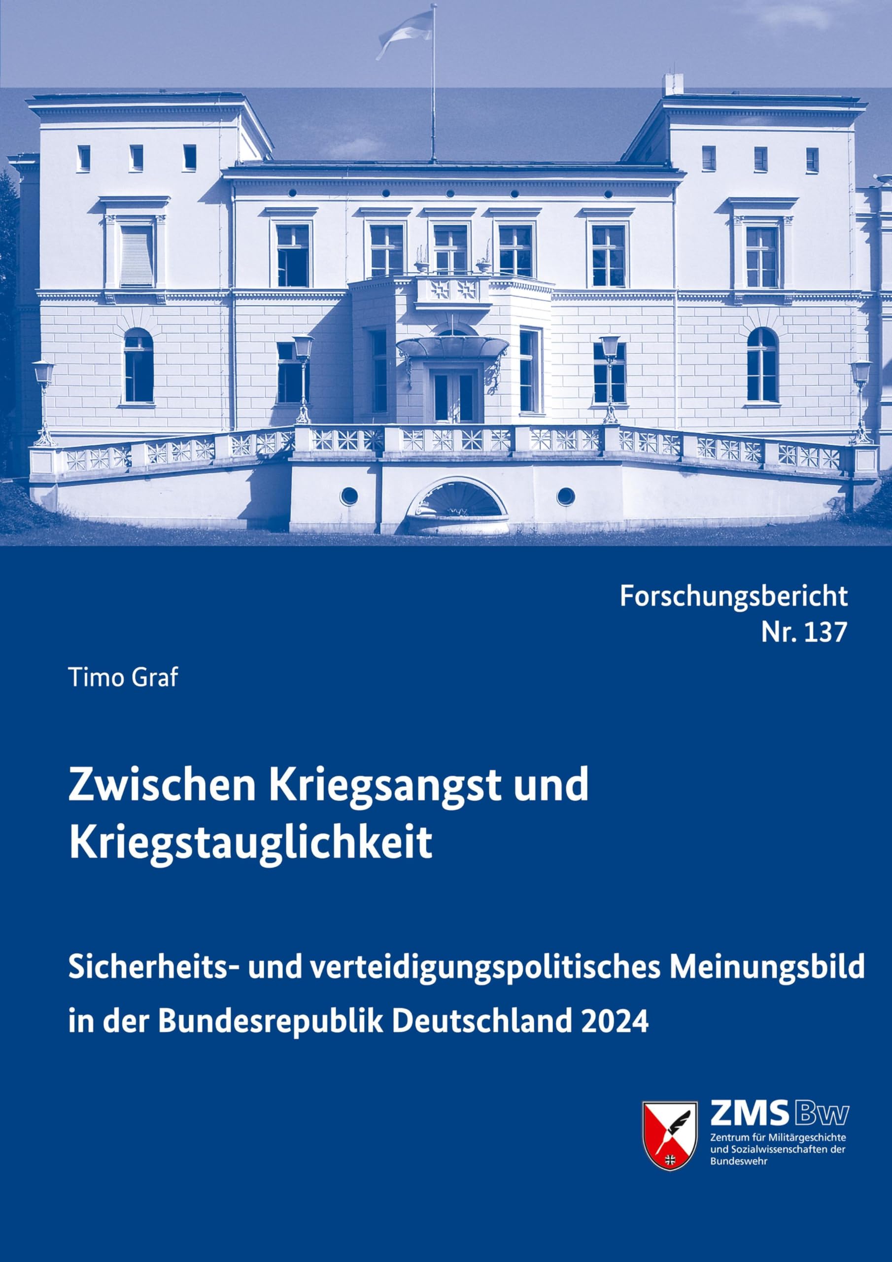 Zwischen Kriegsangst und Kriegstauglichkeit: Sicherheits- und verteidigungspolitisches Meinungsbild in der Bundesrepublik Deutschland 2024 Social Sciences