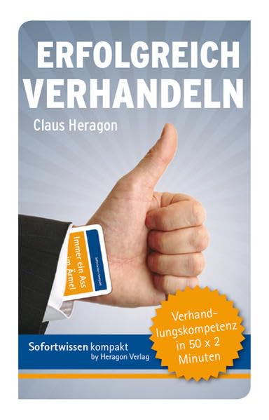 Sofortwissen kompakt. Erfolgreich Verhandeln: Verhandlungskompetenz in 50 x 2 Minuten (Kartenset) Law