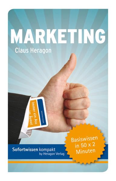 Marketing: Basiswissen in 50 x 2 Minuten Law