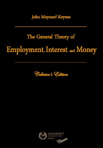 The General Theory Of Employment, Interest And Money book