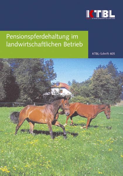 Pensionspferdehaltung im landwirtschaftlichen Betrieb: Management, bauliche Anlagen und Wirtschaftlichkeit in der Pferdehaltung Natural Sciences