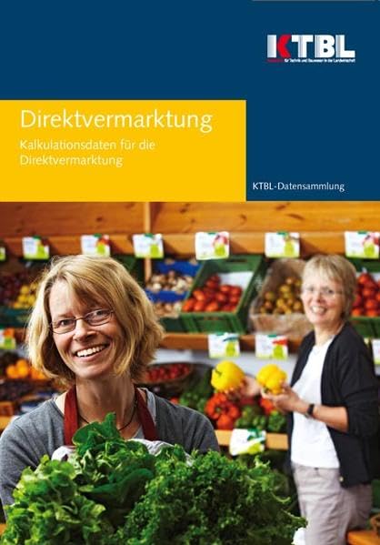 Direktvermarktung: Kalkulationsdaten für die Direktvermarktung Natural Sciences