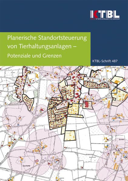 Planerische Standortsteuerung von Tierhaltungsanlagen: Potenziale und Grenzen Business & Technology