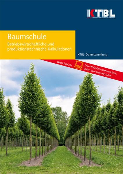 Baumschule: Betriebswirtschaftliche und produktionstechnische Kalkulationen Natural Sciences