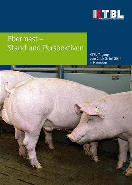 Ebermast - Stand und Perspektiven: KTBL-Tagung vom 2.-3. Juli 2014 in Hannover Natural Sciences
