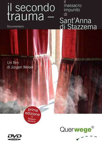 il secondo trauma: il massacro impunito di Sant' Anna di Stazzema Films