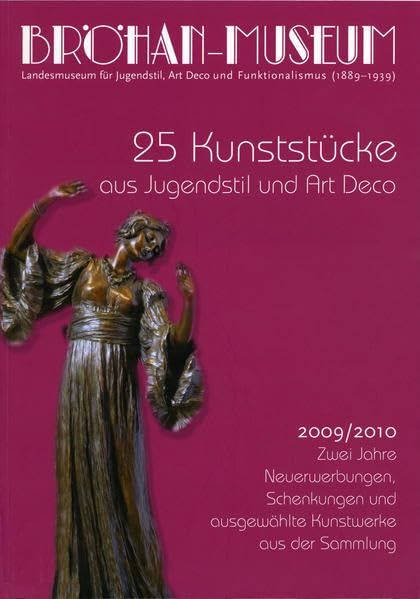 25 Kunststücke aus Jugendstil und Art Deco.: 2009/2010. Zwei Jahre Neuerwerbungen, Schenkungen und ausgewählte Kunstwerke aus der Sammlung (Veröffentlichungen des Bröhan-Museum) Architecture