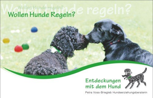 Wollen Hunde Regeln?: Entdeckungen mit dem Hund Hobbies & Crafts
