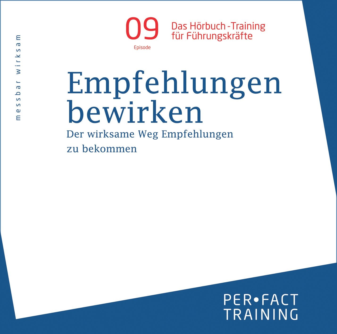 Empfehlungen bewirken. (Hörbuch-Training für Führungskräfte #9) (perfact training Hörbuch) Books