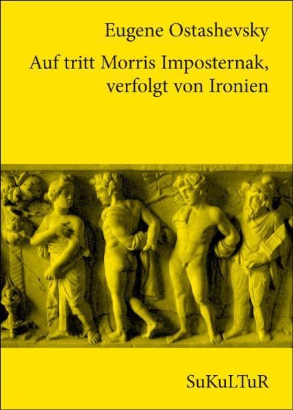 Auf tritt Morris Imposternak, verfolgt von Ironien (Schöner Lesen) Poetry