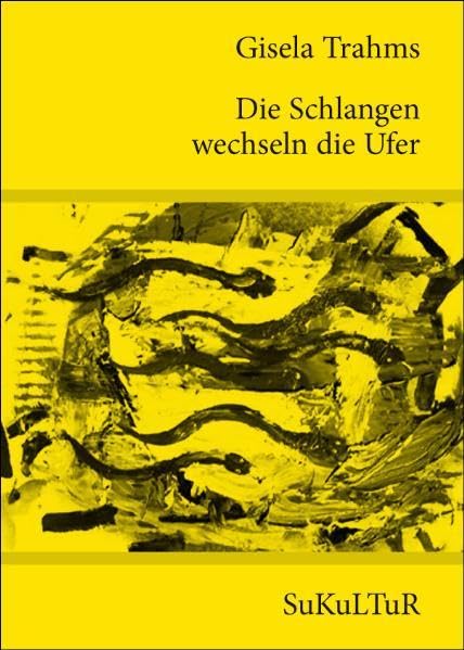 Die Schlangen wechseln die Ufer (Schöner Lesen) Contemporary literature