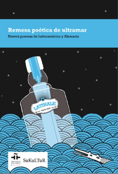Frachtgut Überseepoesie / Remesa Poética de Ultramar: Neue Gedichte aus Lateinamerika und Deutschland / Nuevos Poemas de Latinoamérica y Alemania Poetry