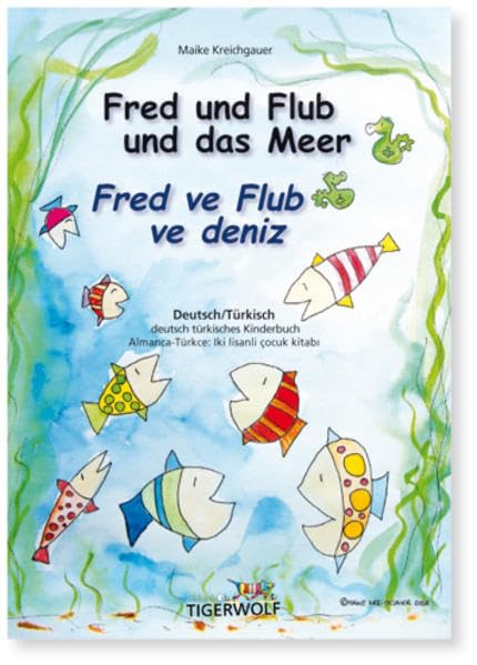 Fred und Flub und das Meer - Fred ve Flub ve deniz: Ein deutsch türkisches Kinderbuch - Almanca-Türkce: Iki lisanli çocuk kitabı Novels & Short Stories
