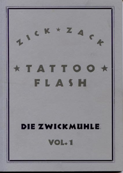 Sebastian Gögel: Zick Zack Tattoo Flash Vol. 1: Die Zwickmühle book