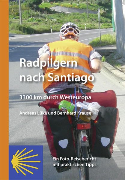 Radpilgern nach Santiago: 3300 km durch Westeuropa Leisure, Home & Garden