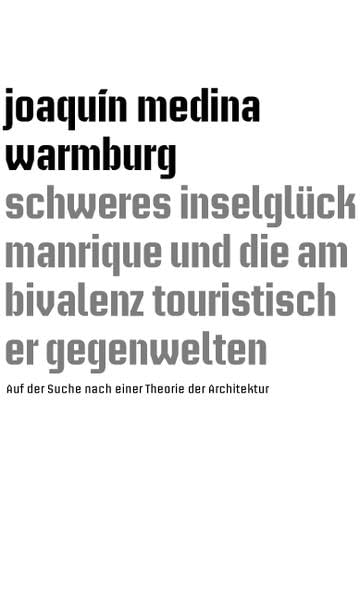 schweres inselglu¿ck manrique und die ambivalenz touristischer gegenwelten Architecture