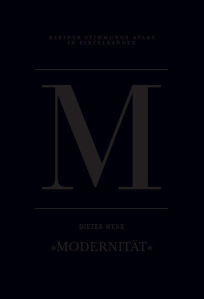 M - Modernität: Eine Einzelstimmung (Kleiner Stimmungs-Atlas in Einzelbänden) Social Sciences