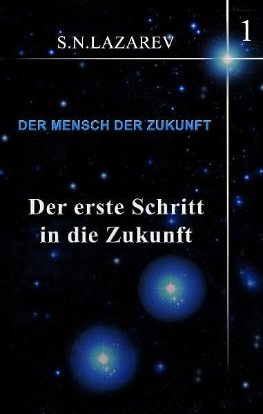 Der erste Schritt in die Zukunft: Der Mensch der Zukunft 01 book