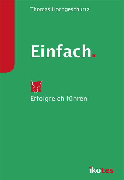 Einfach.: Erfolgreich führen Law