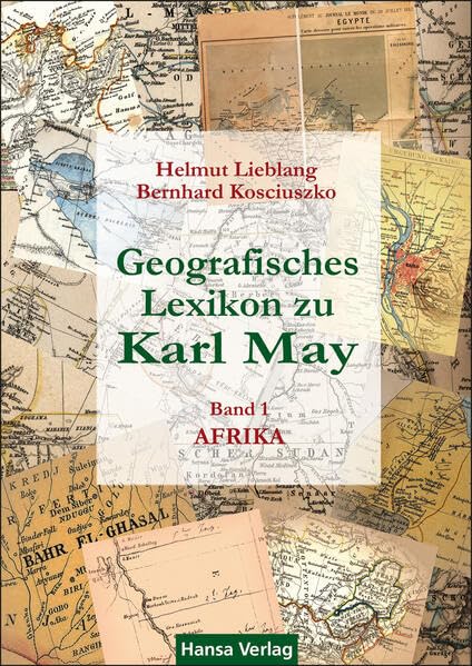 Geografisches Lexikon zu Karl May: Band I. Afrika Contemporary literature