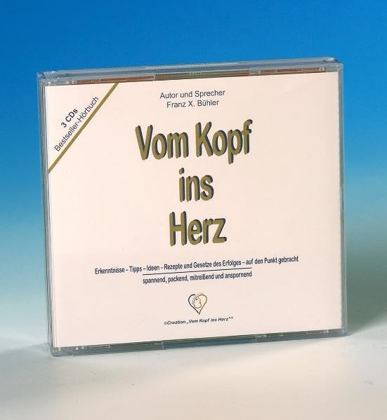Vom Kopf ins Herz Hörbuch: Erkenntnisse - Tipps - Ideen - Rezepte und Gesetze des Erfolgs - auf den Punkt gebracht. Spannend, packend, mitreisend und anspornend Business, Finance & Career