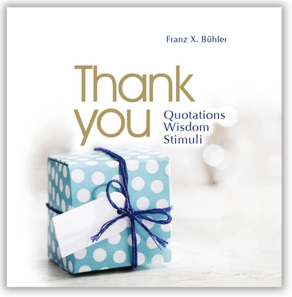 Thank you: © Création "Vom Kopf ins Herz" (Zitate, WEisheiten, Anregungen) Business, Finance & Career