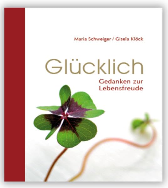 Glücklich: Gedanken zur Lebensfreude Business, Finance & Career