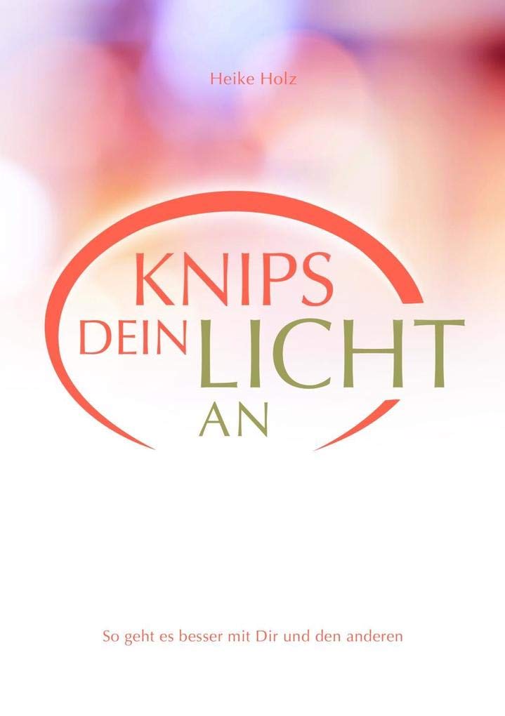 Knips dein Licht an Business, Finance & Career Books