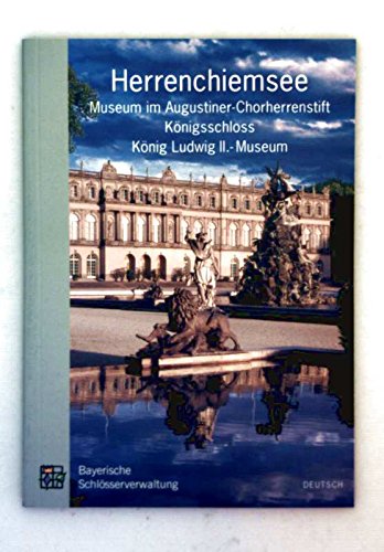 Herrenchiemsee; Museum im Augustiner-Chorherrenstift, Königsschloss, König Ludwig II.-Museum: Amtlicher Führer Film, Art & Culture